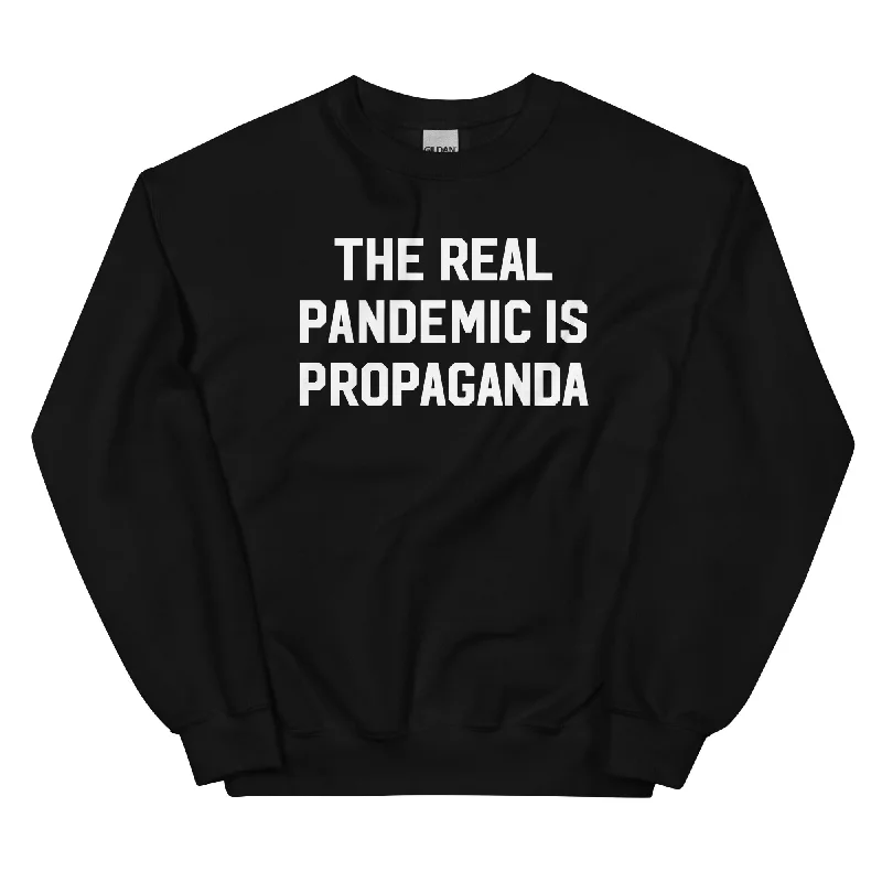 The Real Pandemic Is Propaganda Crewneck Sweatshirt Hoodie with Hem Applique Textured Unique